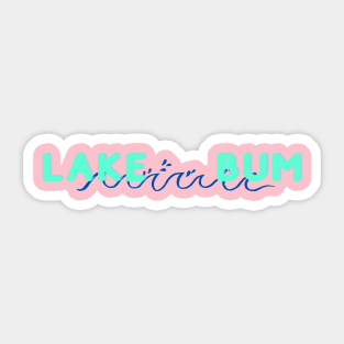 LAKE BUM Sticker